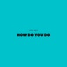 How Do You Do (Nybo Remix)