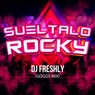 Sueltalo Rocky (Gogos Mix)