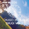 Music Is Our Drug! Vol.2