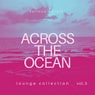 Across the Ocean (Lounge Collection), Vol. 3