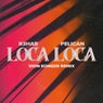 Loca Loca (Vion Konger Remix) - Extended Version
