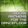 House Anthems for the Dancefloor