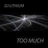 Too Much