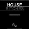 House / Bitches