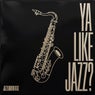 Ya like Jazz?