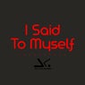 I Said to Myself