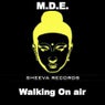 M.D.E - Walking On Air