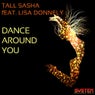 Dance Around You