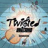 Twisted (Remixes)