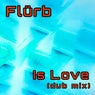 Is Love (Dub Mix)