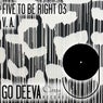 FIVE TO BE RIGHT 03