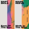 East of the Sun / Walk in the Wild