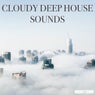 Cloudy Deep House Sounds