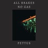 All Brakes No Gas