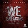 We Breaking - Colombo Remix