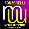 Fonzerelli - Moonlight Party (Touch & Go Mixes)