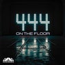 444 On The Floor
