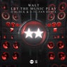 Let The Music Play - D-Block & S-te-Fan Remix