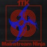 Mainstream Ninja