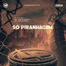 Só Piranhagem