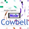 Moar Cowbell
