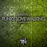Funky Love Walking