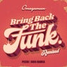 Bring Back The Funk Remixed