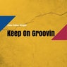Keep On Groovin