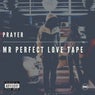 Mr Perfect Love Tape