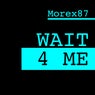 Wait 4 Me