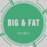 Big & Fat, Vol. 2