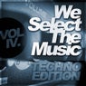 We Select The Music Vol.4 - Techno Edition