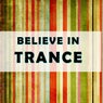 Believe in Trance