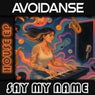 Say My Name (House EP)