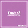 Trust <3 & Dance On Your Own