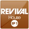 REVIVAL House EP 1