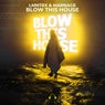 Blow This House (Extended Mix)