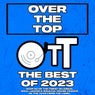 Over The Top The Best Of 2023
