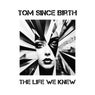 The Life We Knew