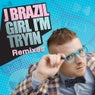 Girl I'm Tryin' - Remixes