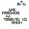 RMB & Friends >> A Tribute to RMB <<