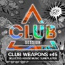 Club Session Pres. Club Weapons No. 45