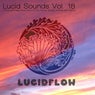 Lucid Sounds, Vol. 18 - A Fine and Deep Sonic Flow of Club House, Electro, Minimal and Techno