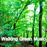 Walking Green Music (Minimal Deep Techno Edition)
