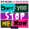 Don't You Stop Me Now (feat. Joceline Medina)