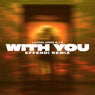 With You (Effendi Remix)