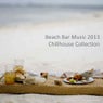 Beach Bar Music - 2013 Chillhouse Collection