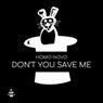 Don't You Save Me