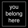 You Belong Here