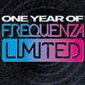 One Year Of Frequenza Limited